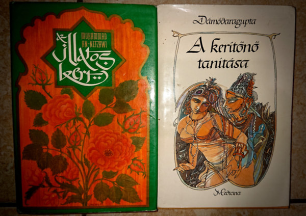 2 db keleti klasszikus erotikus k�nyv: D�m�daragupta A ker�t�n� tan�t�sa, Muhammad an-Nefzawi Az illatos kert