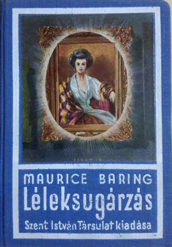 Maurice Baring - Léleksugárzás
