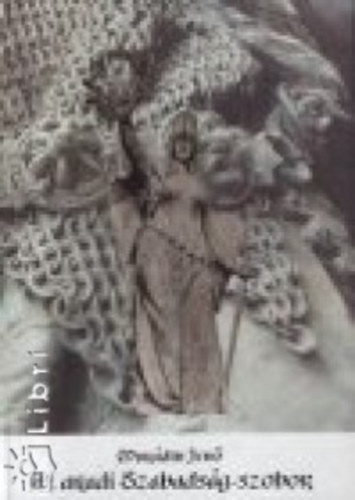 Mur�di Jen� - Az aradi Szabads�g-szobor