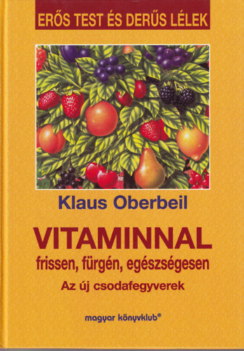 Klaus Oberbeil - Vitaminnal frissen, f�rg�n, eg�szs�gesen