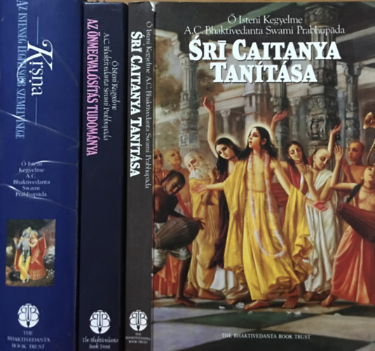 A.C. Bhaktivedanta Swami Prabhupada - Sr caitanya tantsa + Az nmegvalsts tudomnya + Az istensg legfelsbb szemlyisge (3 ktet)