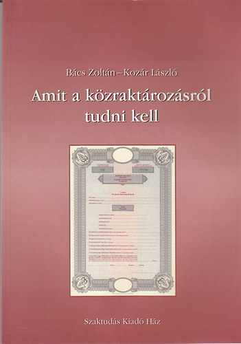 Koz�r L�szl� B�cs Zolt�n - Amit a k�zrakt�roz�sr�l tudni kell