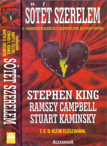 Ramsey Campbell, Stuart Kaminsky Stephen King - S�t�t szerelem - 22 vadonat�j elbesz�l�s a szenved�lyr�l �s a nemi v�gyr�l