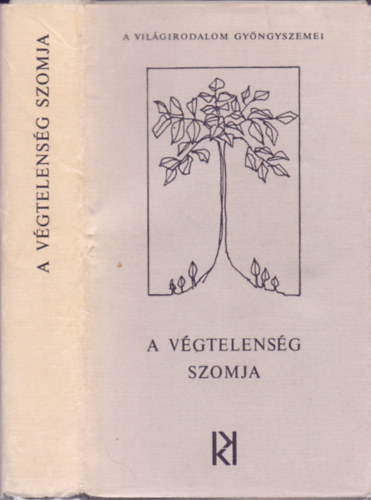 Szerkesztette: Rab Zsuzsa - A végtelenség szomja - Hatvan év szovjet költészetéből