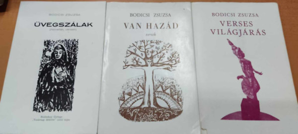 Bodicsi Zsuzsa - 3 db Bodicsi Zsuzsa: �vegsz�lak (Novell�k, versek) + Van haz�d (versek) + Verses vil�gj�r�s