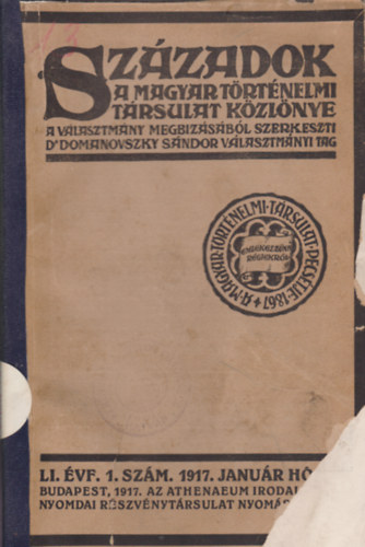 Századok - A magyar történelmi társulat közlönye - LI. évf. 1. szám, 1917