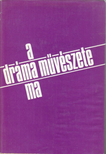 Ungv�ri Tam�s - A dr�ma m�v�szete ma
