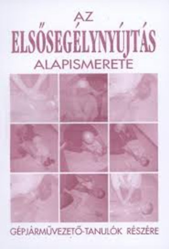 Kardos L�szl� - Az els�seg�lyny�jt�s alapismerete