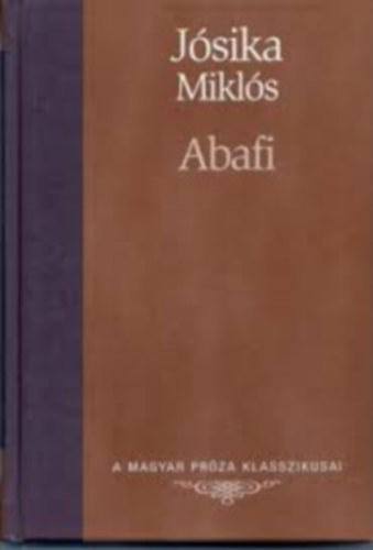 Jsika Mikls-Brdy Sndor-Trk Gyula-Kaffka Margit - A magyar prza klasszikusai 4db.: Abafi - Az ezst kecske - A zldkves gyr - Sznek s vek, Hangyaboly