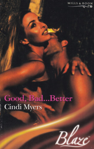 Cindi Myers - Good, Bad... Better