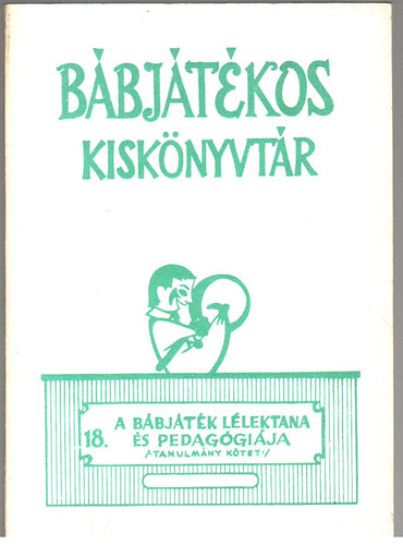 Holls Rbertn  (szerk.) - A bbjtk llektana s pedaggija (Bbjtkos kisknyvtr 18.)