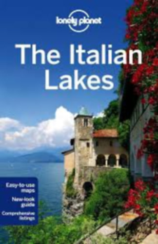 Anthony Ham Paul Hardy - Lonely Planet - The Italian Lakes - Az olasz tavak, Olaszorsz�g �tik�nyv