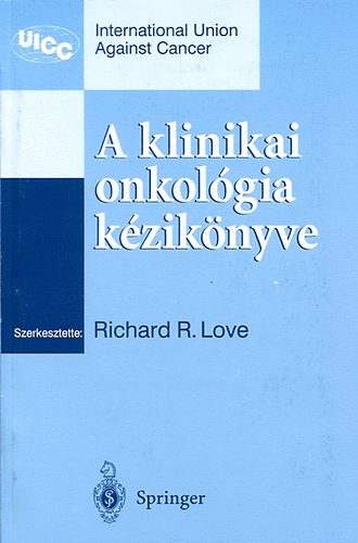 Richard R. Szerk: Love - A klinikai onkol�gia k�zik�nyve