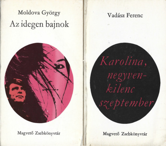 2 db Magvet Zsebknyvtr, Moldova Gyrgy: Az idegen bajnok, Vadsz Ferenc: Karolina, negyvenkilenc szeptember