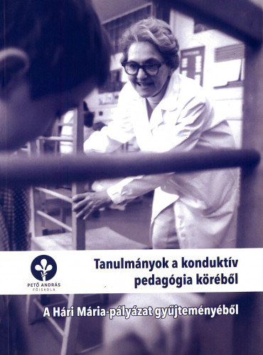 Kollega Tarsoly Istv�n  (szerk) De�k Adrienn (szerk.) - Tanulm�nyok a kondukt�v pedag�gia k�r�b�l - A H�ri M�ria-p�ly�zat gy�jtem�ny�b�l