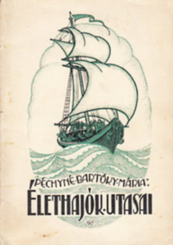 P�chyn� Bart�ky M�ria - �lethaj�k utasai