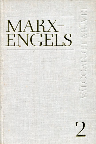Marx-Engels - Marx és Engels válogatott művei II.