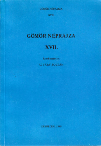 Ujvry Zoltn  (szerk.) - Gmr nprajza XVII.