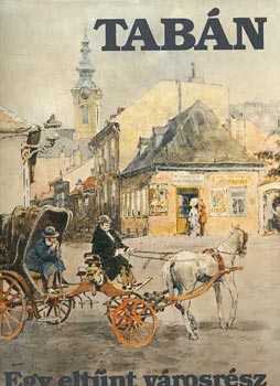 Z�r�d Ern� - Egy elt�nt v�rosr�sz: Tab�n