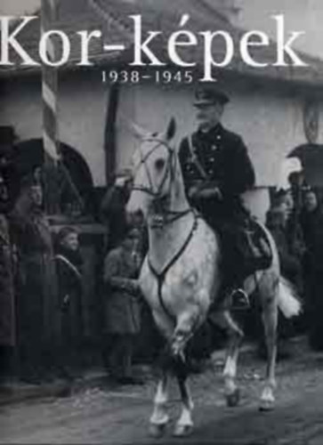 Magyar Tvirati Iroda - Kor-kpek 1938-1945