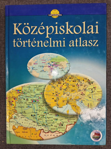 Cartographia - Cartpgraphia Kzpiskolai Trtnelmi Atlasz R.sz.: CR-0008