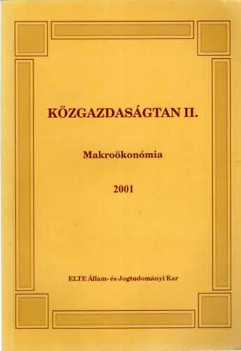 Matheisz Erzsébet (szerk.) - Közgazdaságtan II.-Makroökonómia 2001