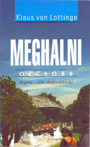 Klaus von Lottinge - Meghalni olcs�bb