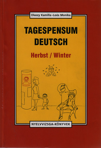 Olaszy Kamilla; Los Monika - Tagespensum Deutsch - Herbst/Winter