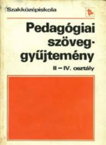 Mszros Istvn - Pedaggiai szveggyjtemny II-IV. 10 o.