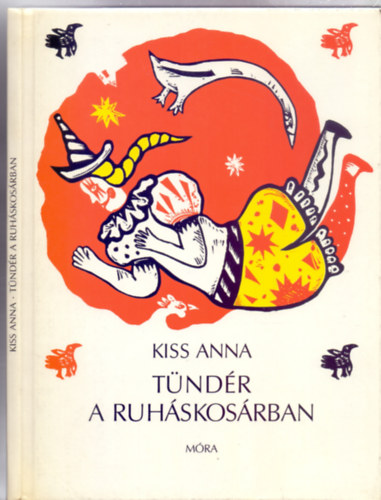 Kiss Anna - Tndr a ruhskosrban (A tli utak rdgnek folytatsa - Keresztes Dra rajzaival)