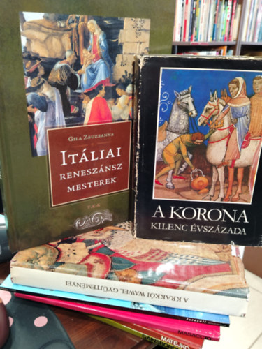 Katona Tam�s, Jerzy Szablowski, B�r�ny Zolt�n, J�zsef Tak�cs, Gy�rgy Kel�nyi Gila Zsuzsanna - K�NYVMENT� AJ�NLAT, 7 DB. Albumok. It�liai renesz�nsz mesterek, A korona kilenc �vsz�zada, A krakk�i Wawel gy�jtem�nyei, Fot�suli mindenkinek, Masaccio, Matejko, Gainsborough