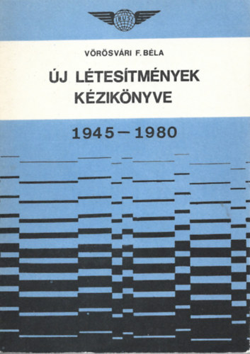 V�r�sv�ri F.B�la - �j l�tes�tm�nyek k�zik�nyve 1945-1980