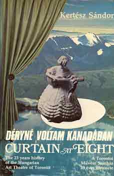 Kertész SÁndor - Déryné voltam Kanadában