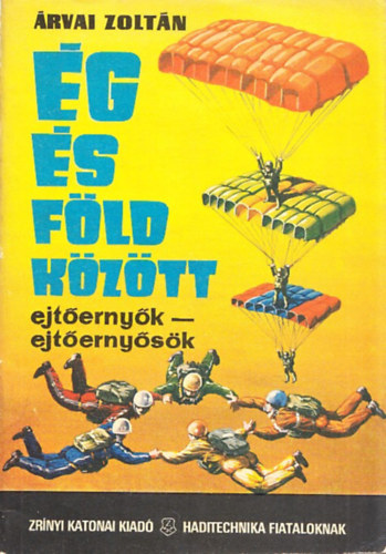 �rvai Zolt�n - �g �s f�ld k�z�tt - ejt�erny�k - ejt�erny�s�k