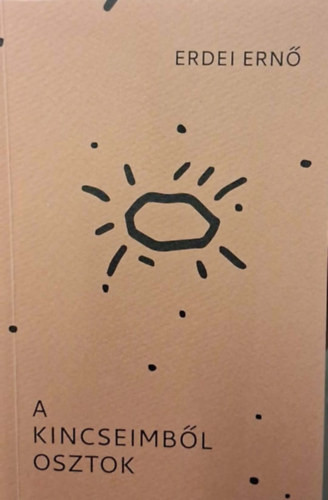 Erdei Ernő - A kincseimből osztok