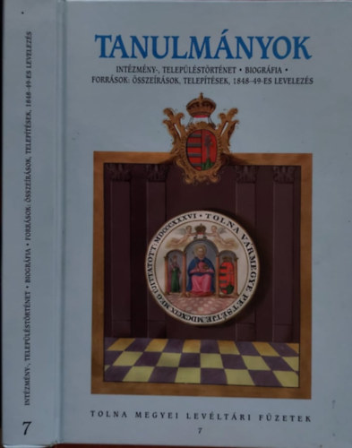 Dobos Gyula - Tanulmányok (Tolna Megyei Levéltári Füzetek 7.)