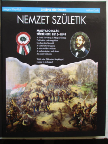 Z�vodszky G.-Hermann R. - Nemzet sz�letik: Magarorsz�g t�rt�nete 1815-1849 (�j k�pes t�rt�nelem)