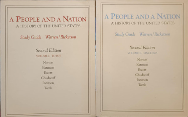 Norton - Katzman - Escott - Chudacoff - Paterson - Tuttle - A People and a Nation - A History of the United States I-II.