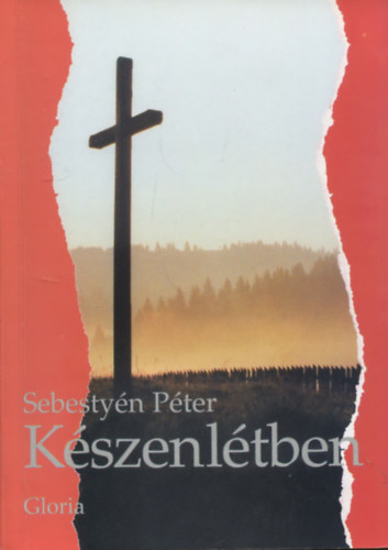 Sebesty�n P�ter - K�szenl�tben