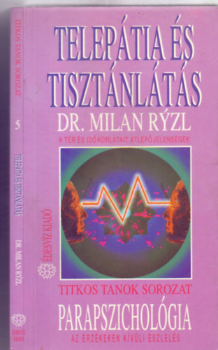 Dr. Nagy Tamsn  Milan Ryzl (ford.), Neukum Lea (ford.) - Teleptia s tisztnlts - A tr s id korltait tlp jelensgek (parapszicholgia az rzkeken kvli szlels)