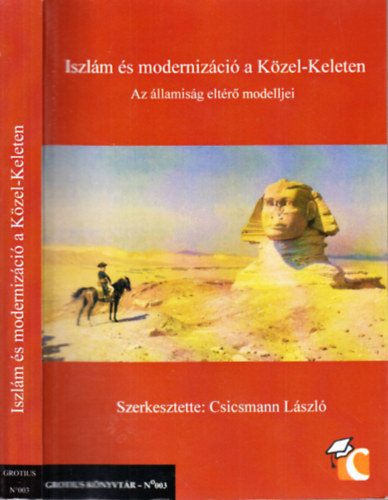 Csicsmann L�szl� - Iszl�m �s moderniz�ci� a K�zel-Keleten (Az �llamis�g elt�r� modelljei)