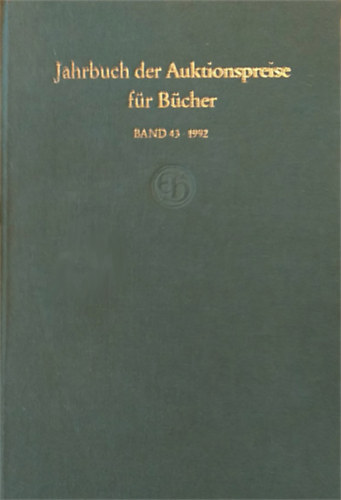 Jahrbuch der Auktionspreise fr Bcher, Handschriften und Autographen - Band 43 - 1992