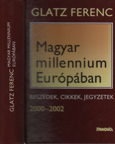 Glatz Ferenc - Magyar millennium Eurpban (dediklt)