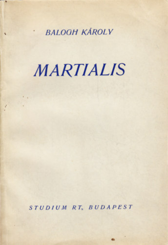 Balogh Kroly - Martialis