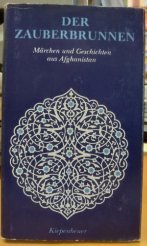 Konstantin A. Lebedev - Der Zauberbrunnen (M�rchen und Geschichten aus Afghanistan)