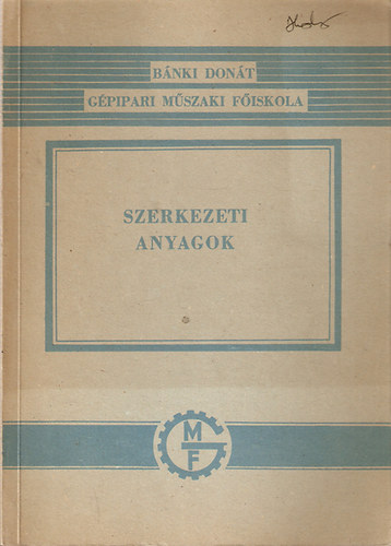 Libertiny Gborn; Vojnich Pl - Szerkezeti anyagok