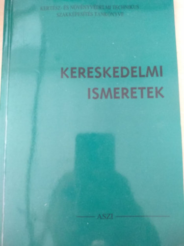 Baksa Erzsbet - Kereskedelmi ismeretek