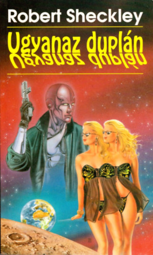 Robert Sheckley - Ugyanaz dupl�n �s m�s t�rt�netek