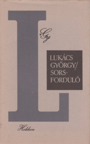 LUKCS GYRGY - Sorsfordul