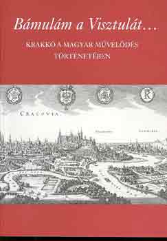 Kovács-Petneki (szerk.) - Bámulám a Visztulát...